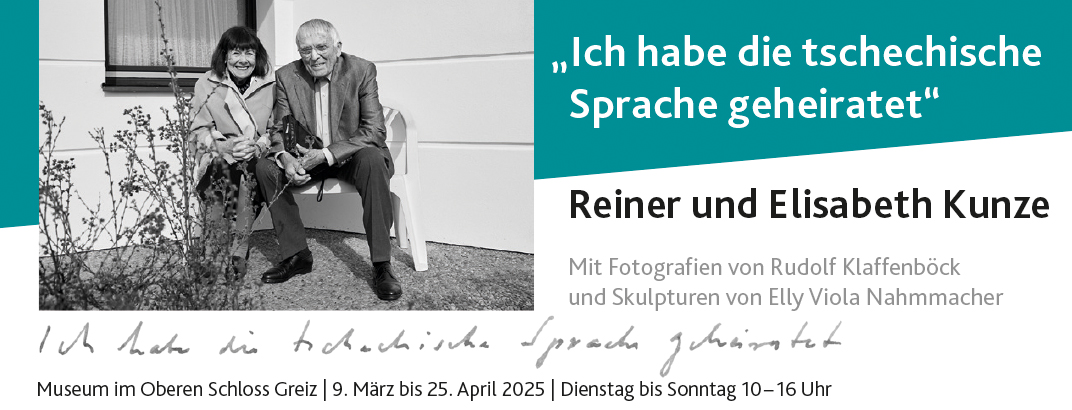 Ich habe die tschechische Sprache geheiratet | Reiner und Elisabeth Kunze | Sonderausstellung im Museum im Oberen Schloss Greiz | 09.03. - 25.04.2025