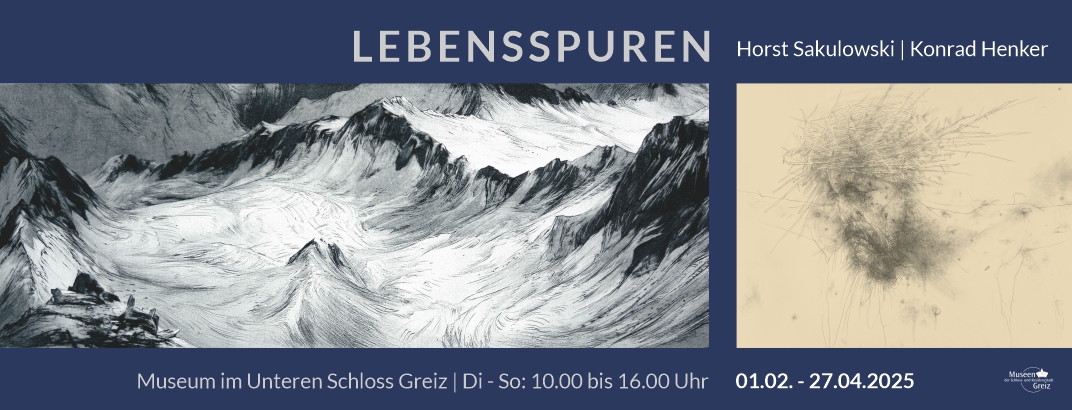 Lebensspuren | Horst Sakulowski - Konrad Henker | Sonderausstellung im Museum im Unteren Schloss Greiz | 01.02. - 27.04.2025